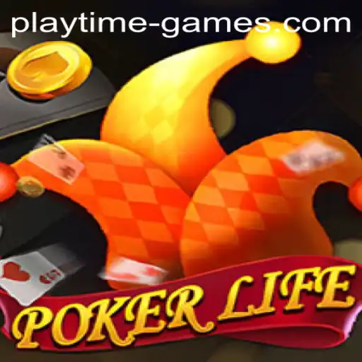 Exploring PokerLife: A New Adventure in Playtime Games